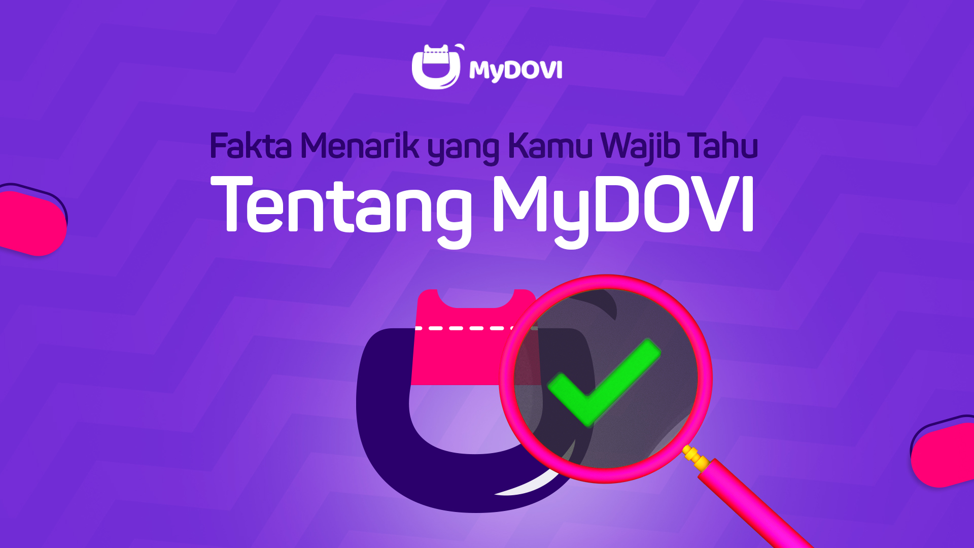 Fakta Menarik yang Kamu Wajib Tahu Tentang MyDOVI!